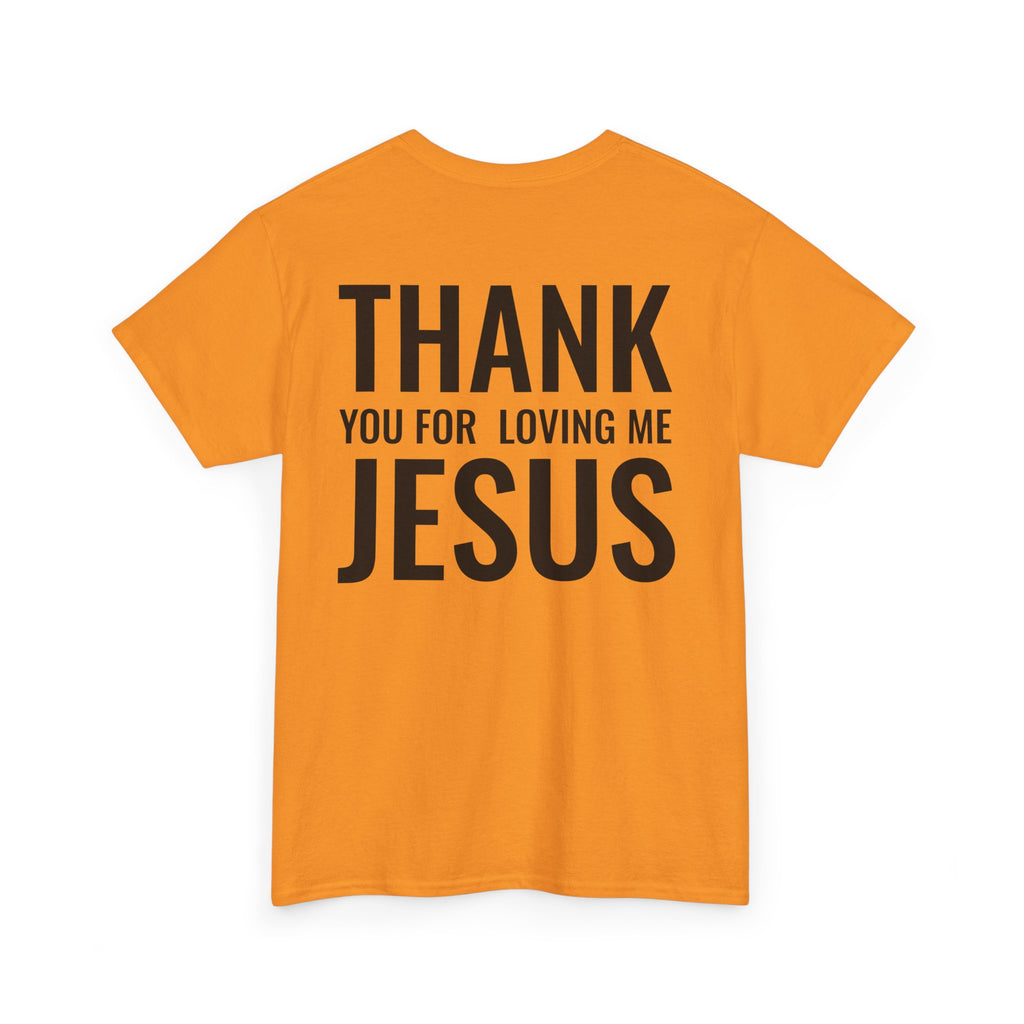 Christian Unisex Tee Thank You For Loving Jesus