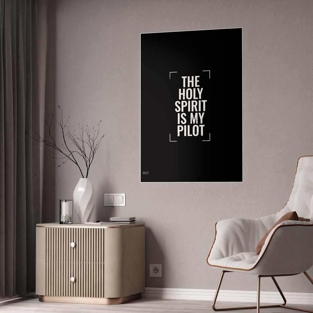 Gloss Poster — "The Holy Spirit Is My Pilot" Christian Wall Art