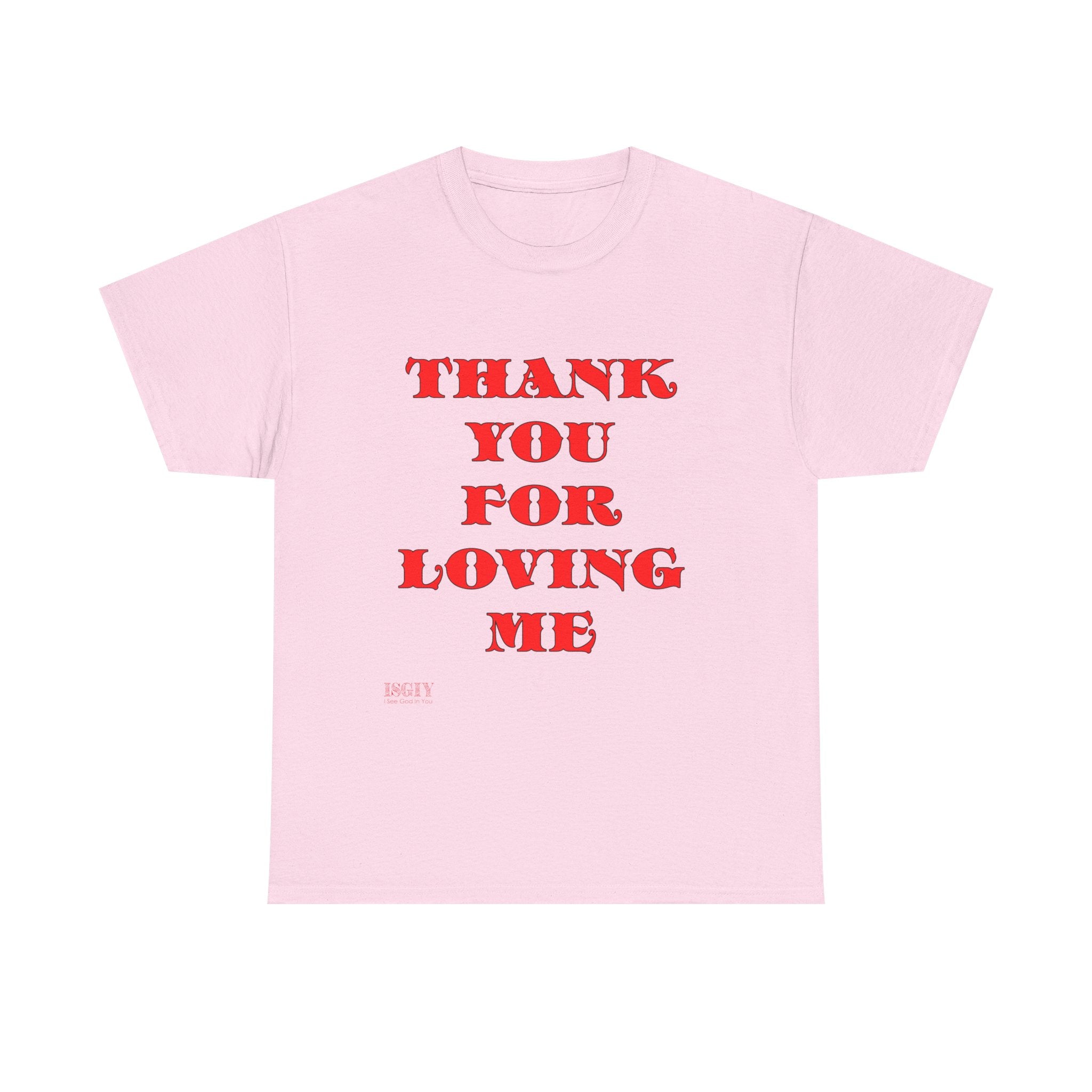 Christian Unisex Tee Thank You For Loving Jesus