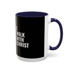 I Walk With Christ Accent Coffee Mug — Inspirational Christian Tea Cup (11/15oz)