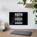 Gloss Poster — "Faith Throws Logic Out the Window" Inspirational Wall Art