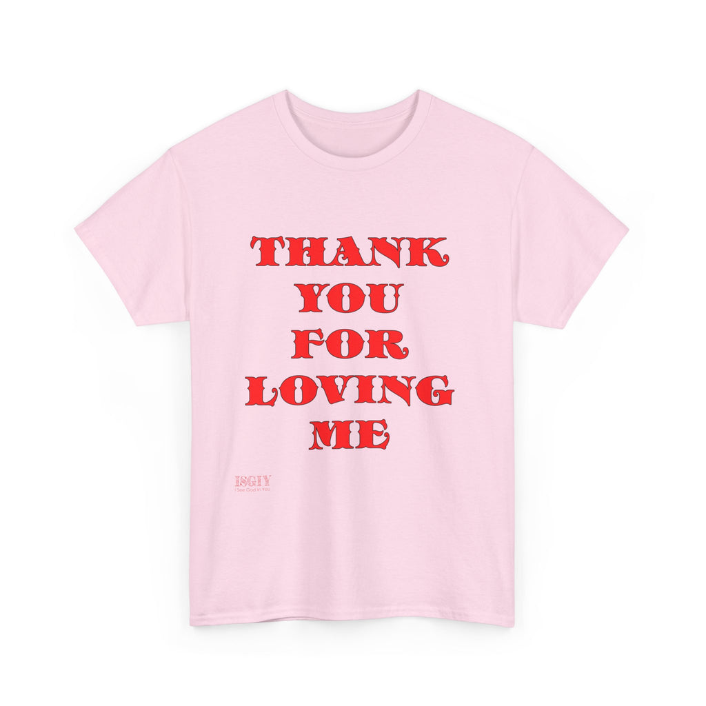 Christian Unisex Tee Thank You For Loving Jesus