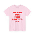 Christian Unisex Tee Thank You For Loving Jesus