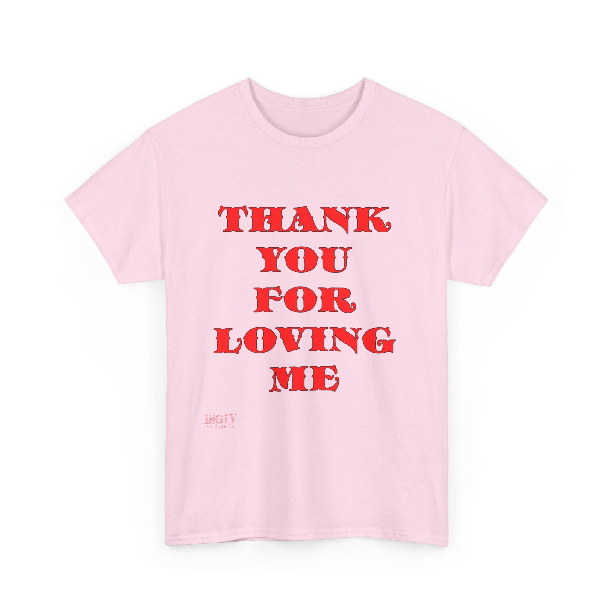 Christian Unisex Tee Thank You For Loving Jesus