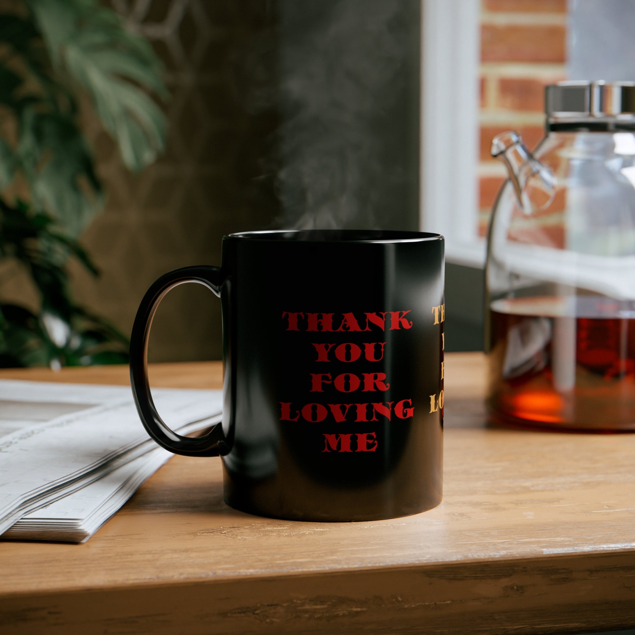 11oz Black MugThank You For Loving Me