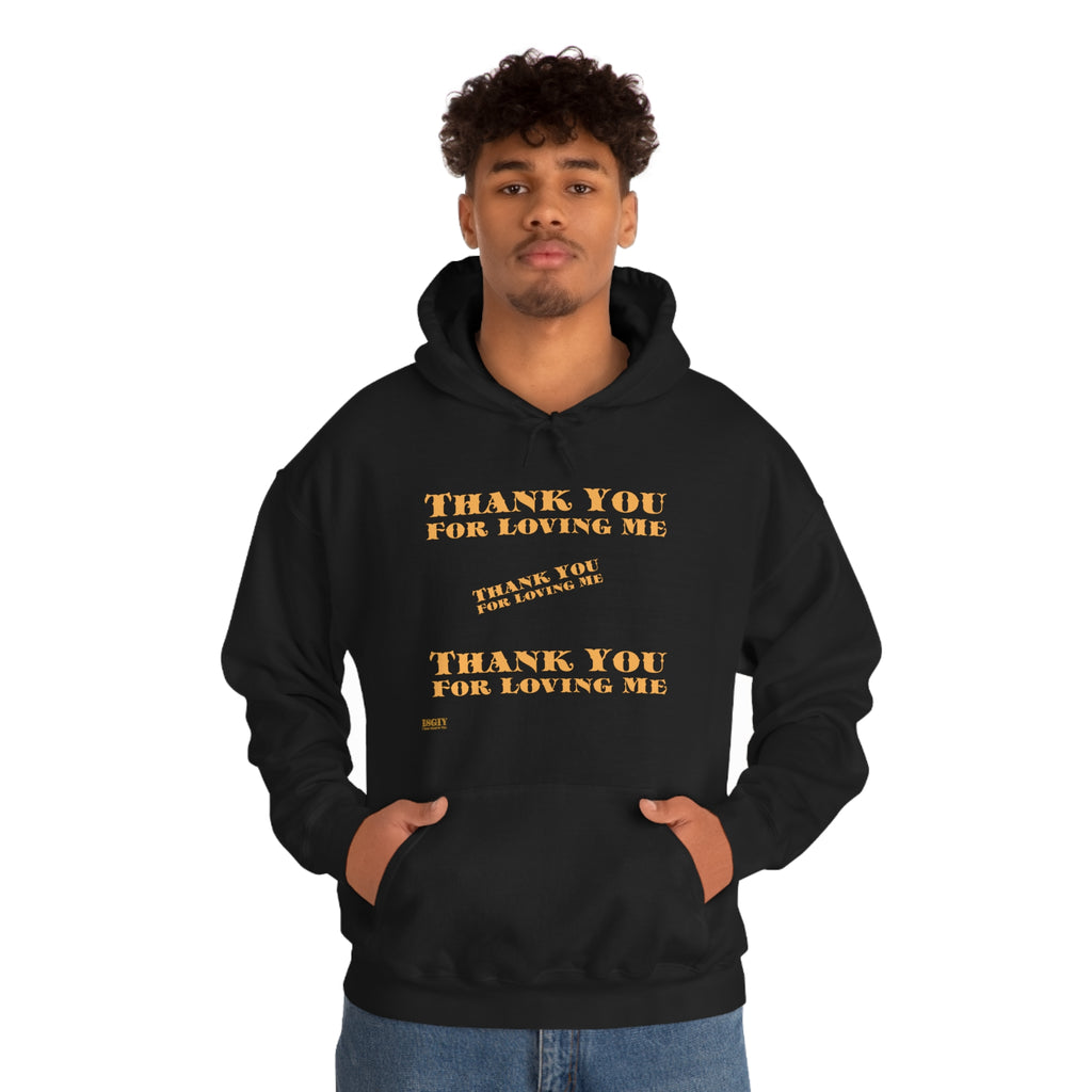 Unisex Heavy Blend Hooded Sweatshirt...Thank You For Loving Me...Yel